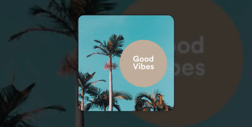 My epic Good Vibes & Chill Playlist