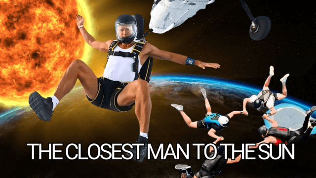 Closest Man To The Sun
