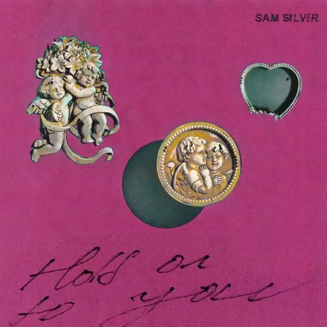 Hold On To You By Sam Silver