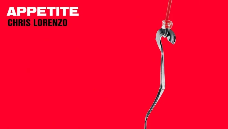 Chris Lorenzo - Appetite