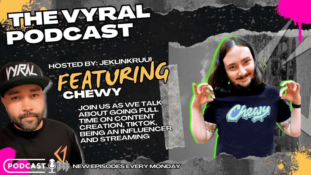 A Podcast with Viral Creator Chewy