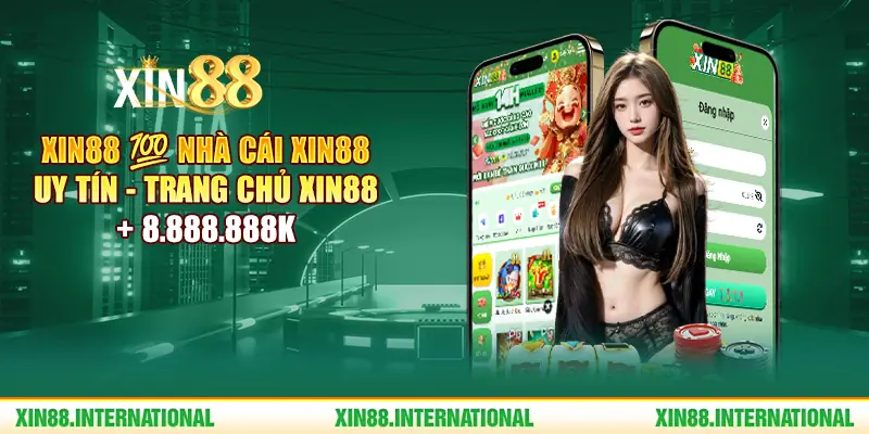 XIN88 | Trang Chủ Xin 88 Chính Thức | Đăng Ký Tặng Ngay 99K