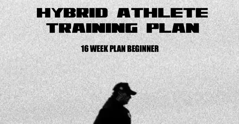 BEGINNER HYBRID PLAN — 16 WEEKS
