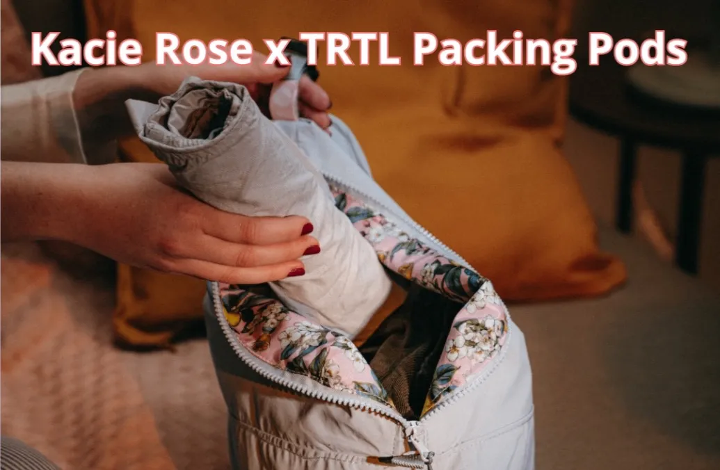 Kacie Rose x TRTL Packing Pods