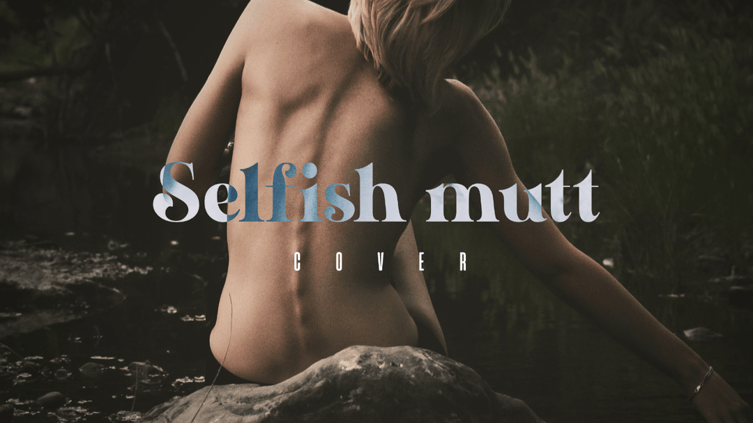 Selfish mutt (cover)