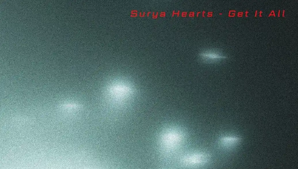 "Get It All" by Surya Hearts