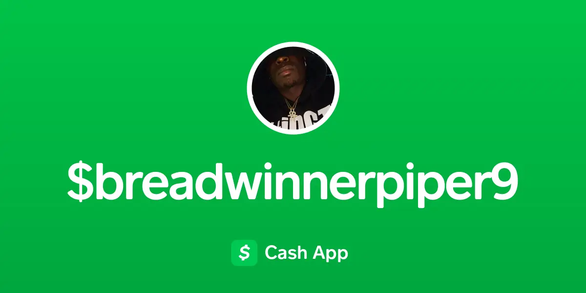 Pay $breadwinnerpiper9 on Cash App