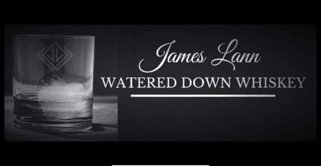 Watered Down Whiskey - James Lann
