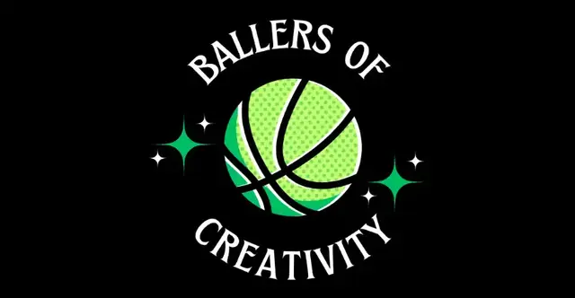 NEWSLETTER: BALLERS of CREATIVITY