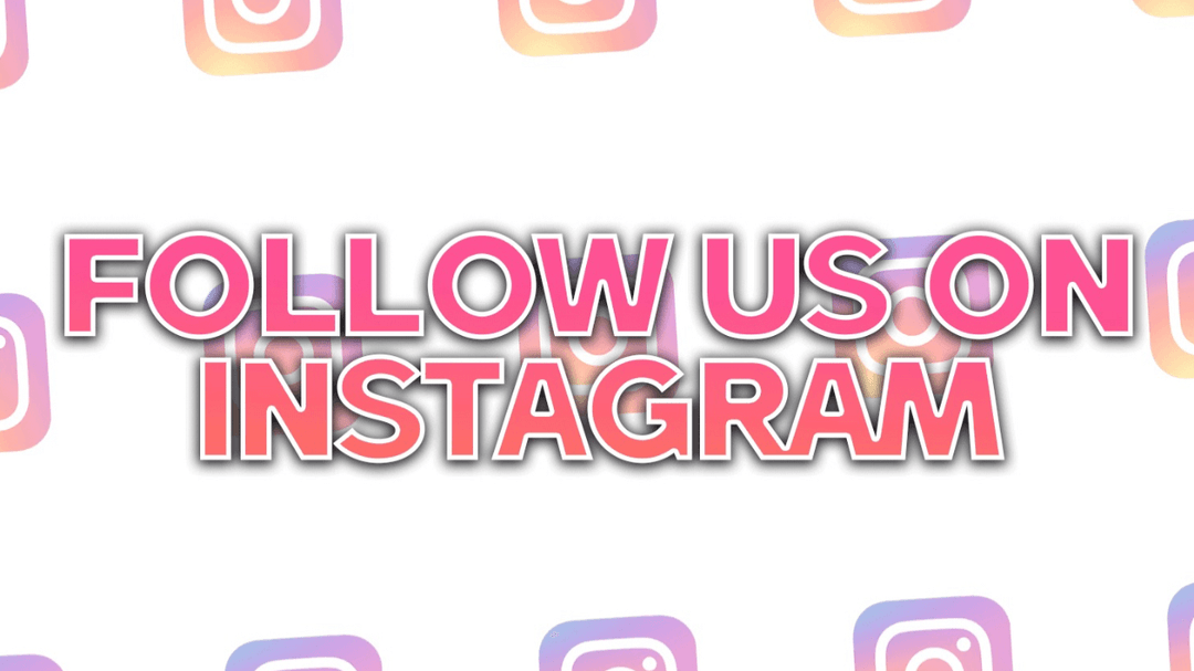 FOLLOW US ON INSTAGRAM!