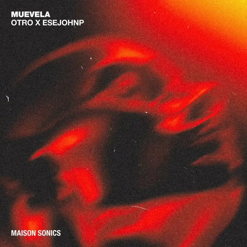 Muevela by OTRO & esejohnp (MAISON SONICS)