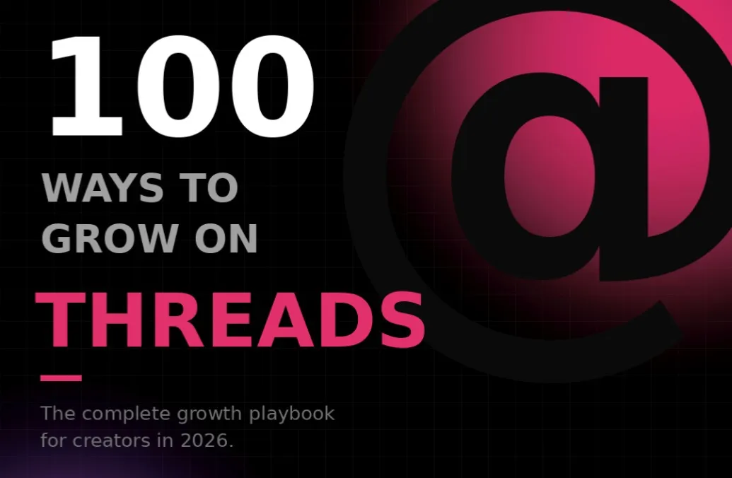 100 Ways To Grow On Threads (Playbook)