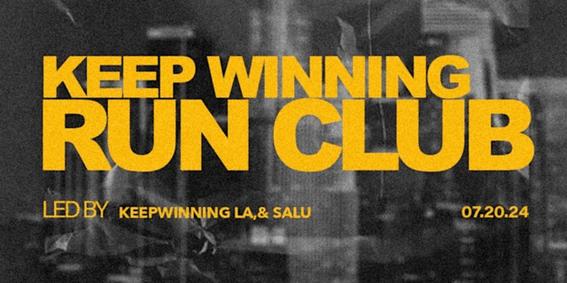 KEEP WINNING: RUN CLUB LA