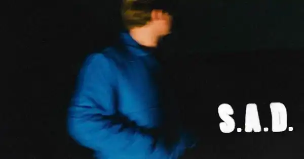 Listen: S.A.D (OUT NOW)