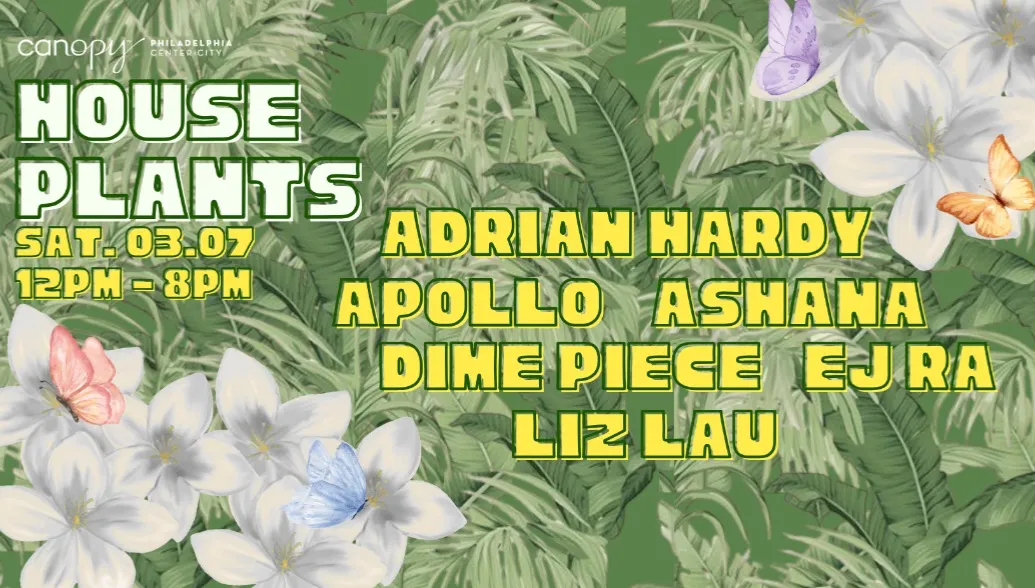 House+Plants @ Canopy Philadelphia!