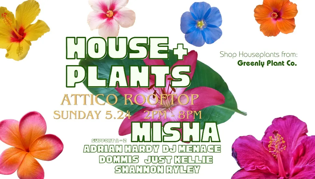 House+Plants @ Attico Rooftop!!