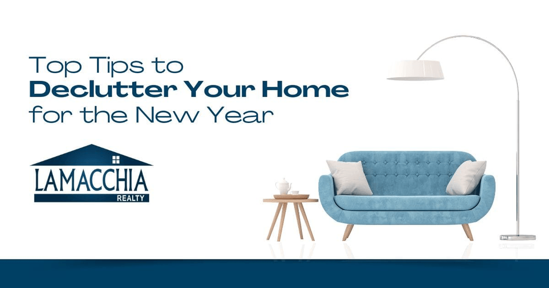 Top Tips to Declutter Your Home for the New Year - Lamacchia Realty