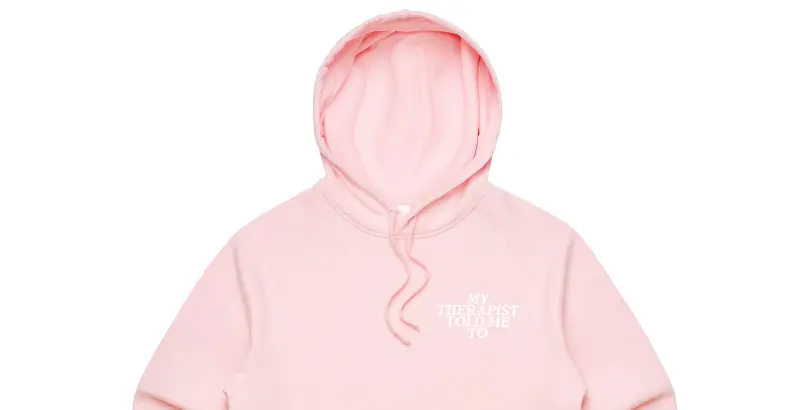 Shop - My Therapist Told Me To Hoodie