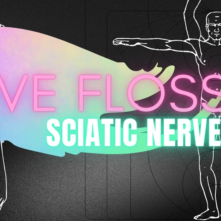 Sciatic Nerve Floss