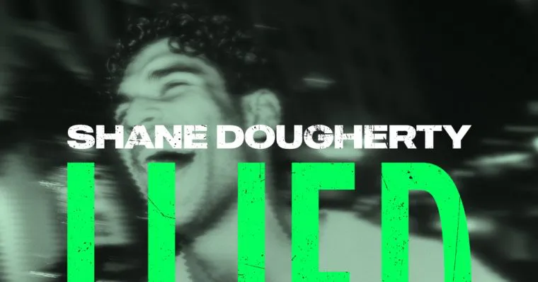 Shane Dougherty - I Lied