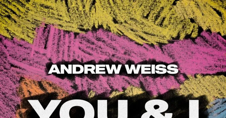 Andrew Weiss - You & I