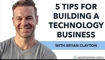 5 Tips for Building a Technology Business | Bryan Clayton