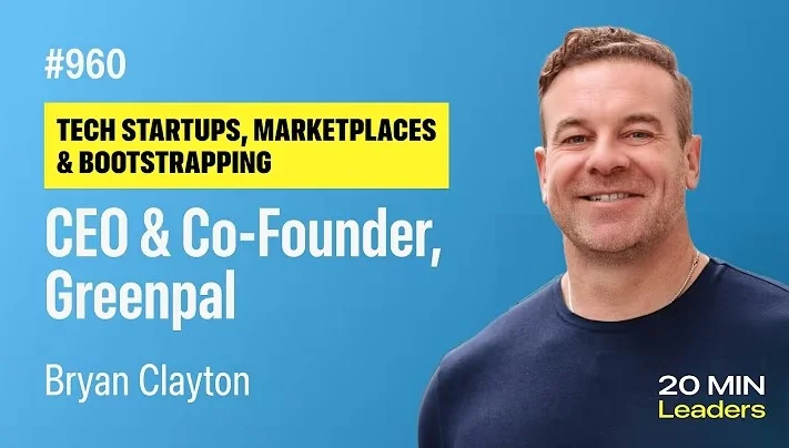  Ep960: Bryan Clayton | CEO and cofounder, GreenPal