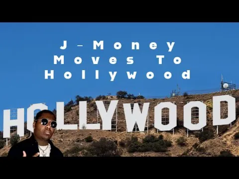 J-Money Moves to Hollywood 