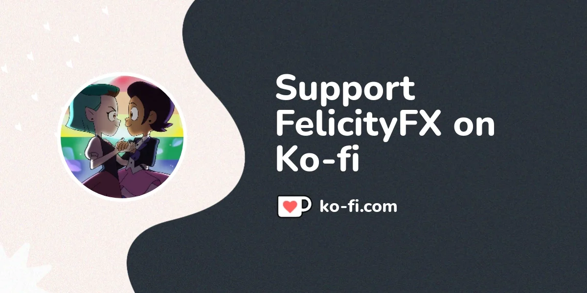 Support FelicityFX - help us pay for moving <3