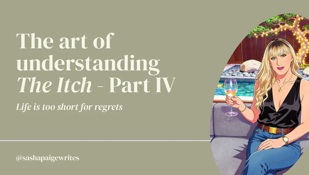 The art of understanding The Itch - Part IV
