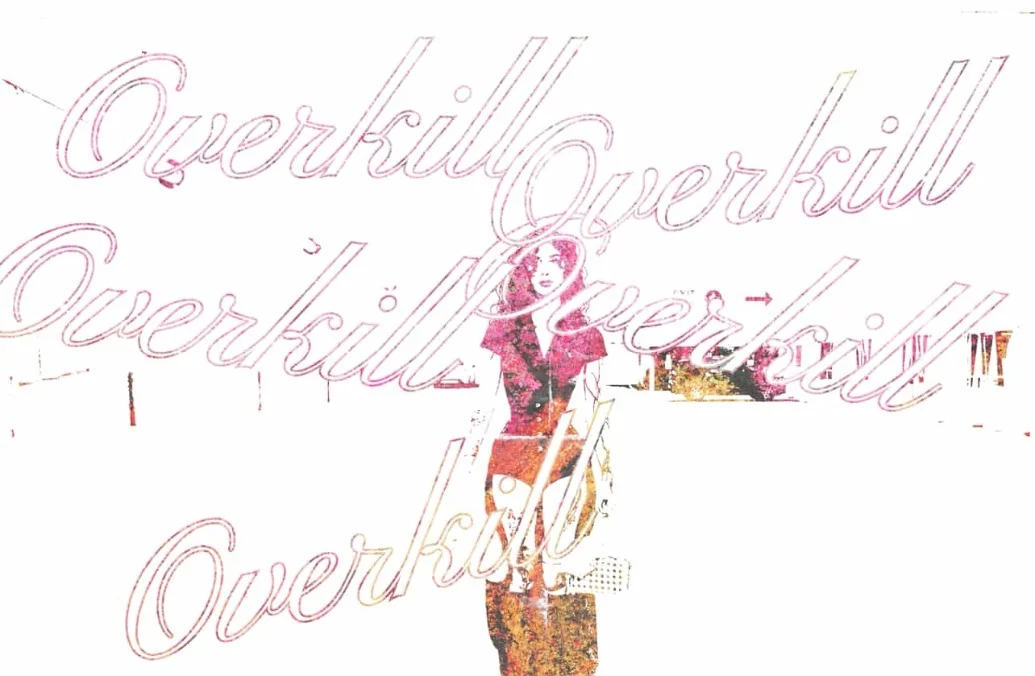 listen to 'overkill'