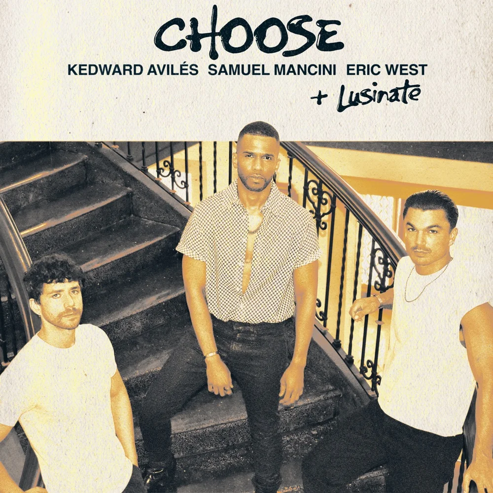Choose (Deluxe) - Samuel Mancini, Kedward Avilés, Eric West & Lusinate