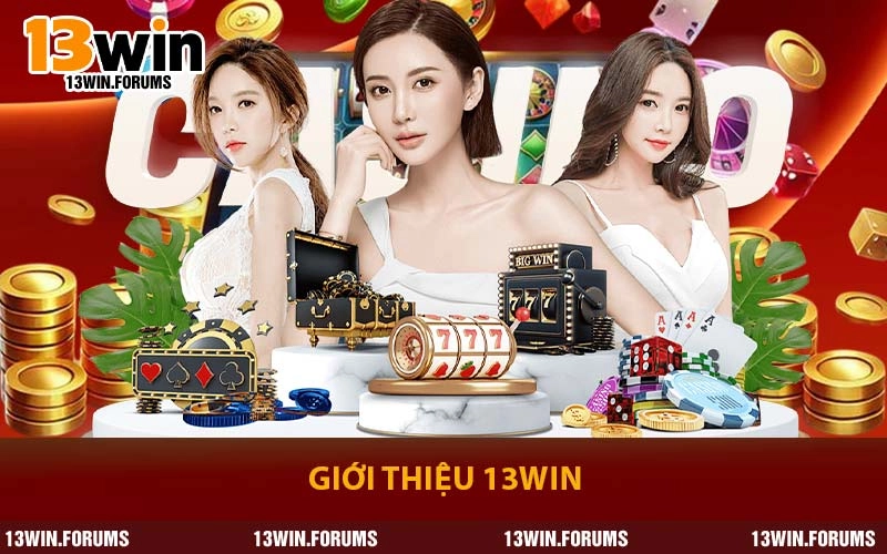 Giới Thiệu 13WIN - Nền Tảng Cá Cược Uy Tín Tại Việt Nam