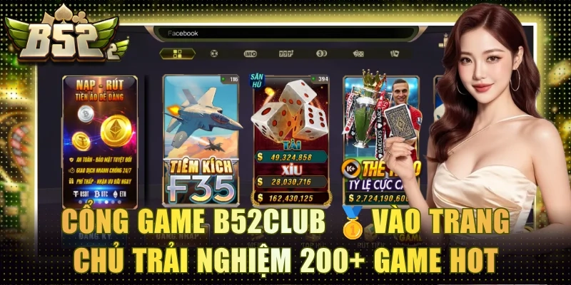 Cổng Game B52Club 🥇vào Trang Chủ Trải Nghiệm 200+ Game Hot
