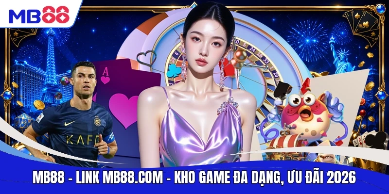MB88 🎰 Link MB88.COM | Kho Game Đa Dạng, Ưu Đãi 2026