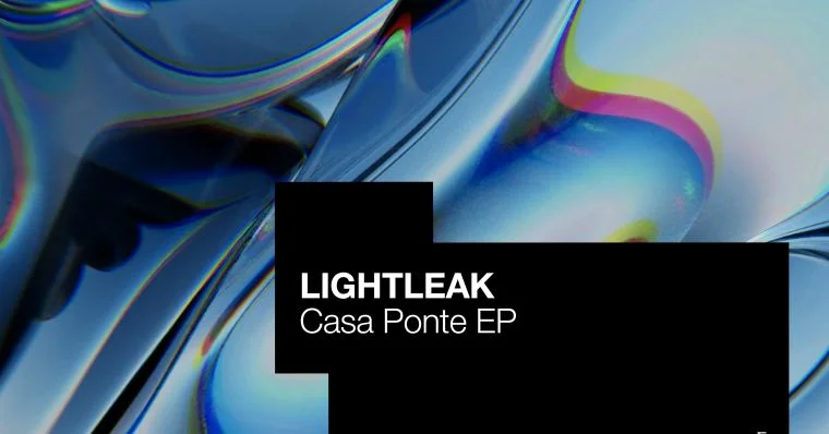 LIGHTLEAK - Casa Ponte EP