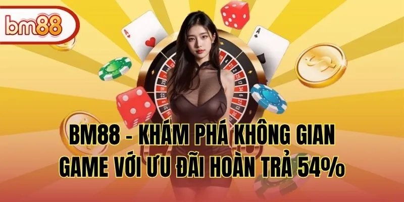 BM88 - Cổng Game Giải Trí Trực Tuyến Số #1 Châu Á