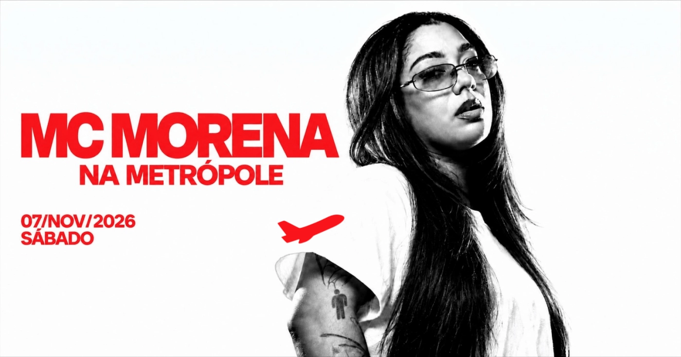 MC MORENA na Metrópole - Sábado - 07/NOV