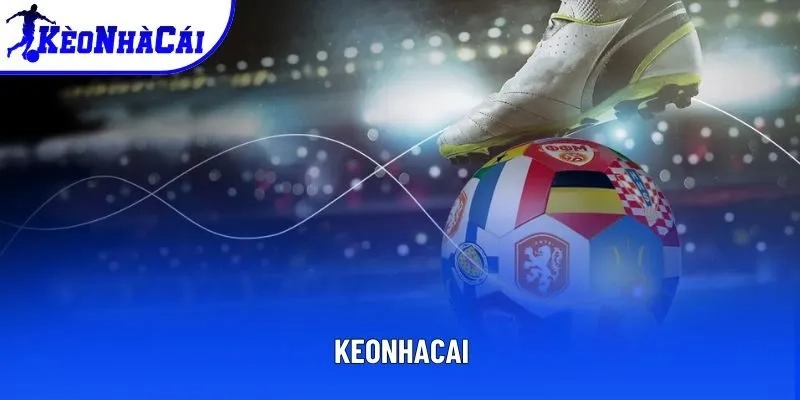 Keonhacai SPORT🎖️ Tỷ Lệ Kèo Nhà Cái 5, Soi Kèo Bóng Đá Trực Tuyến