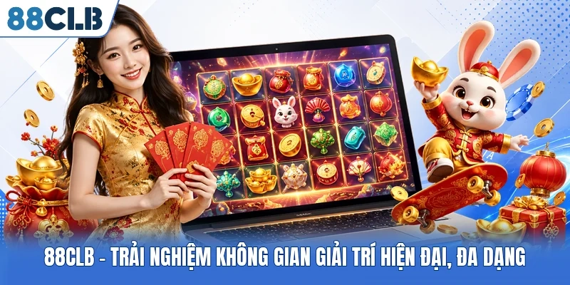 88CLB - Trải Nghiệm Không Gian Giải Trí Hiện Đại, Đa Dạng