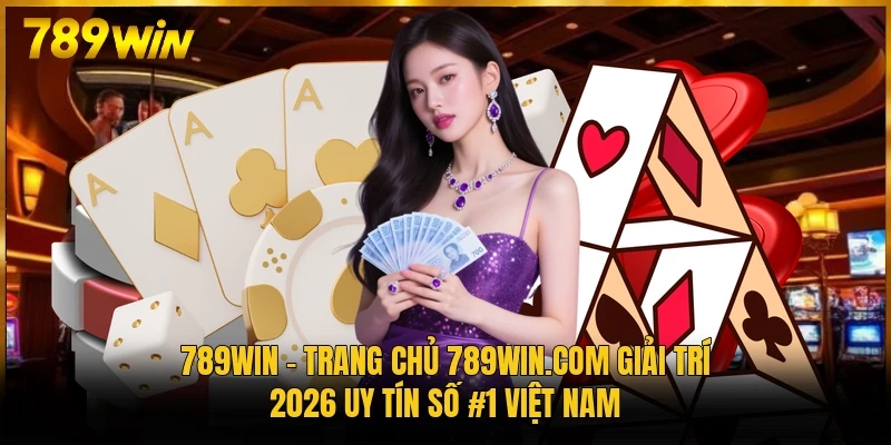 789WIN ONE – TRANG CHỦ 789 WIN UY TÍN: LINK 789WIN.COM #1 Chính Thức T.10