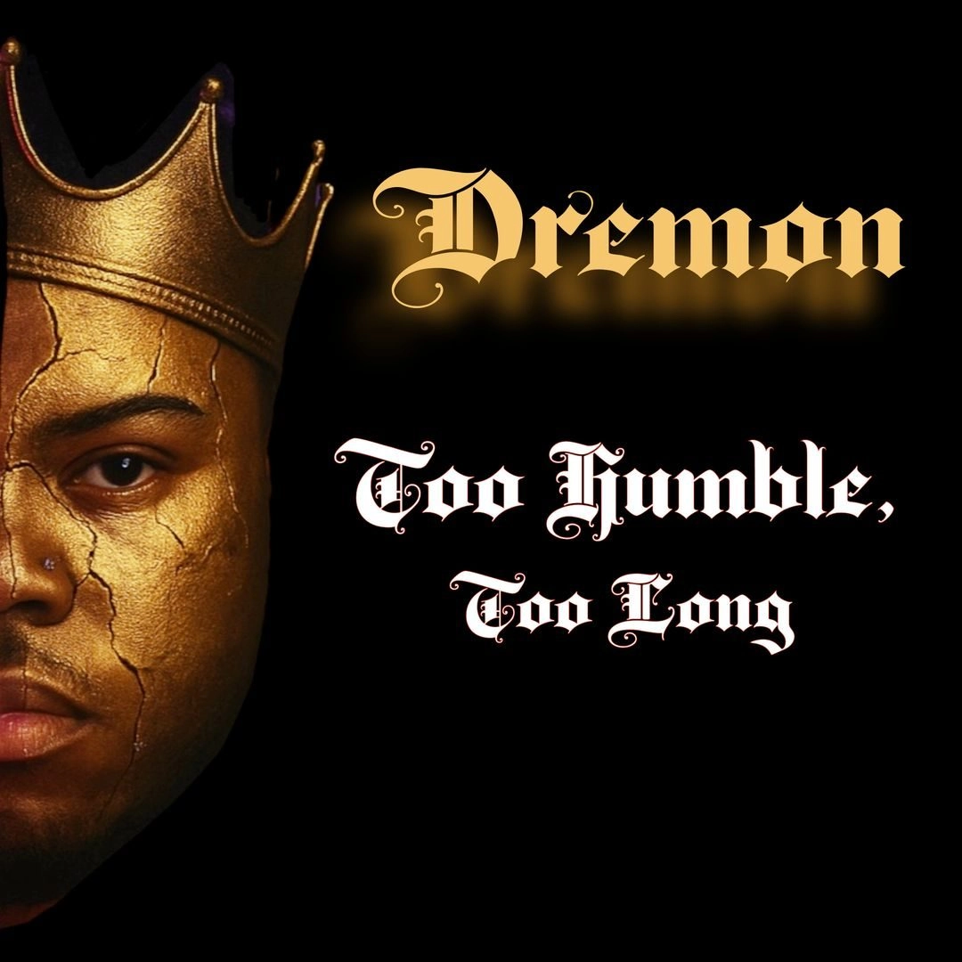 Too Humble, Too Long by Dremon