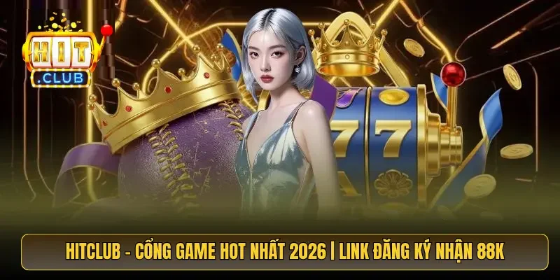 HitClub pearlwest 💎 Link Vào HIT.CLUB Casino Live, Slot Game Hấp Dẫn