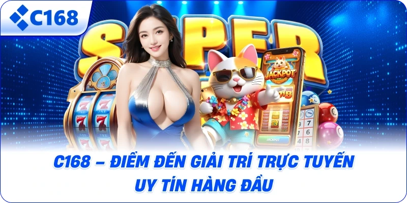 C168 DB TRANG CHỦ CHÍNH THỨC C168.COM | LINK 168glx 2026