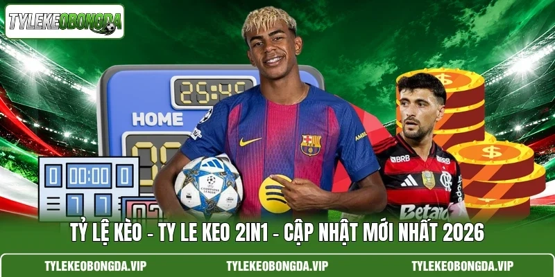Tỷ Lệ Kèo Bóng Đá | Ty Le Keo | Cập Nhật Mới Nhất 2026