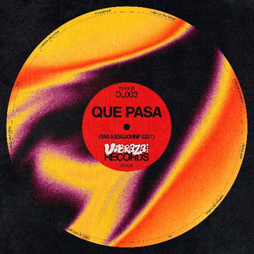 Que Pasa (TA0 & ESEJOHNP Edit) (VIBRAZA)