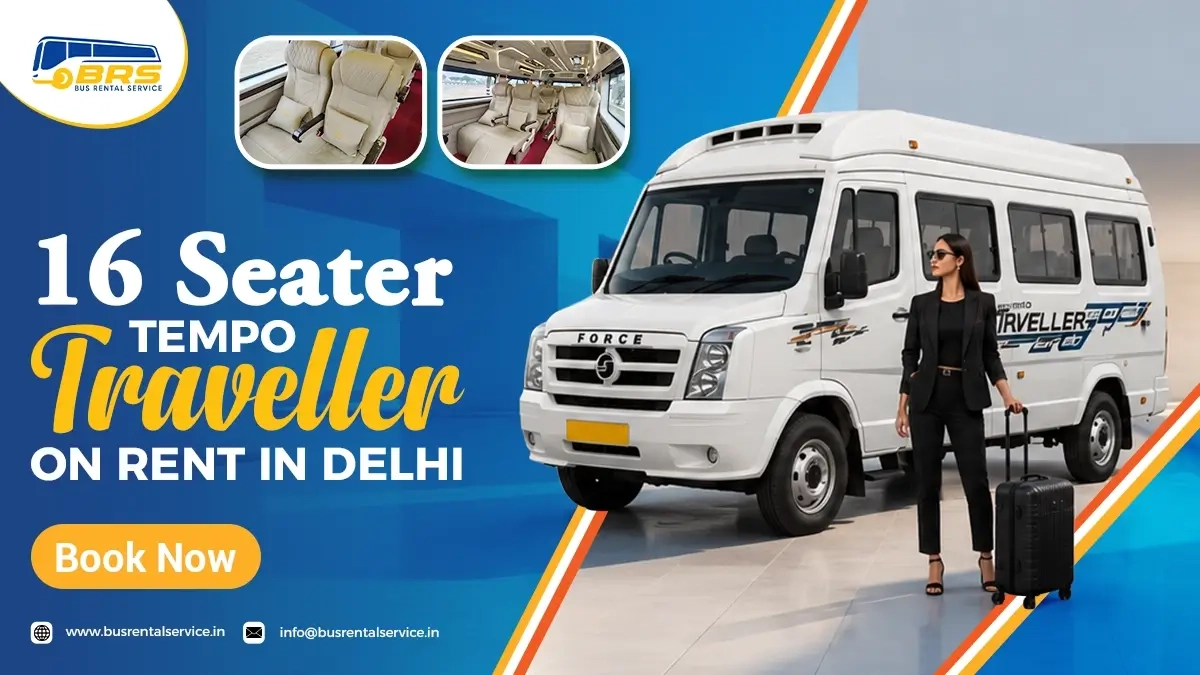 16 Seater Tempo Traveller on Rent in Delhi – Deluxe AC Seats
