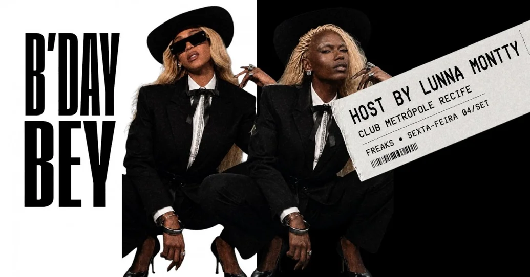 BDAY BEYONCÉ com LUNNA MONTTY  - Sexta-feira - 04/SET
