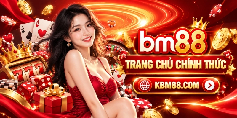 BM88 – Trang Chủ BM88.COM | Casino, Thể Thao, Slot & Bắn Cá