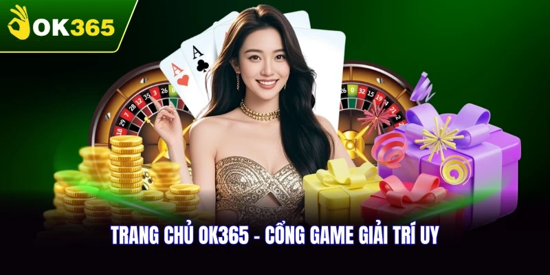 OK365 | Trang Chủ Chính Thức OK365 COM | +99K Free